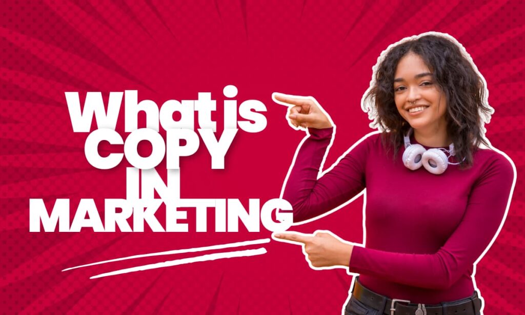 what-is-copy-in-marketing-a-definitive-guide-with-examples-by-rajat-jhingan